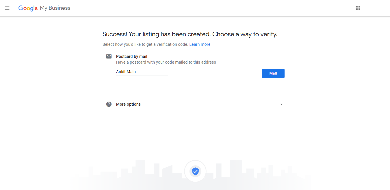 Success Your listing has been created Choose a way to verify Google My Business