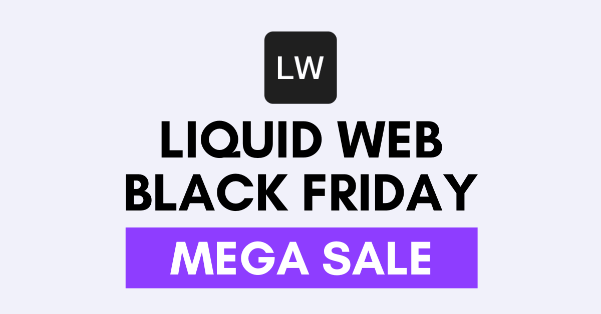 Liquid Web Black Friday Deals Discounts