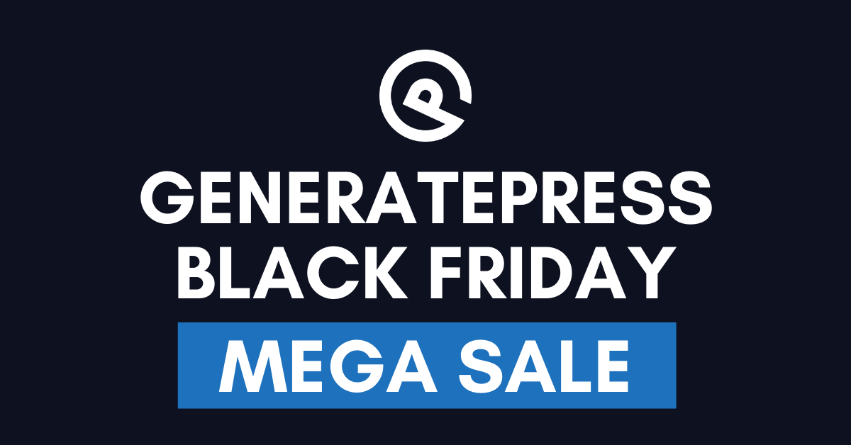 GeneratePress Black Friday Cyber Monday Sale Deals