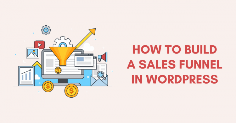 How to Build a Sales Funnel in WordPress in 2026