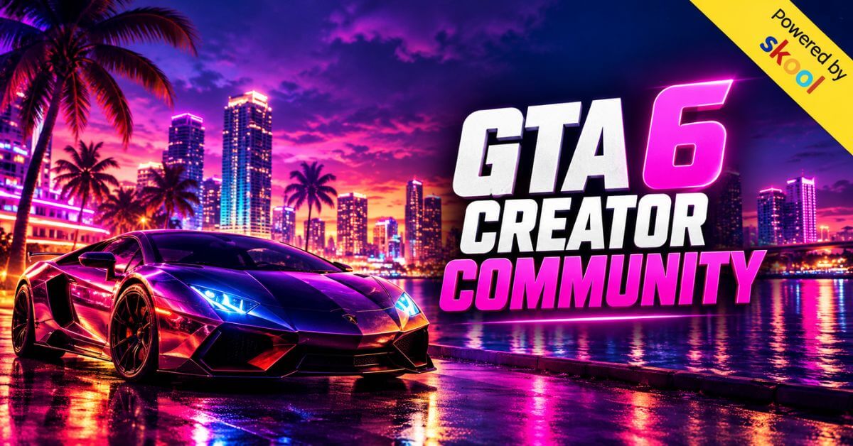 Paid GTA 6 Creator Community Powered by Skool